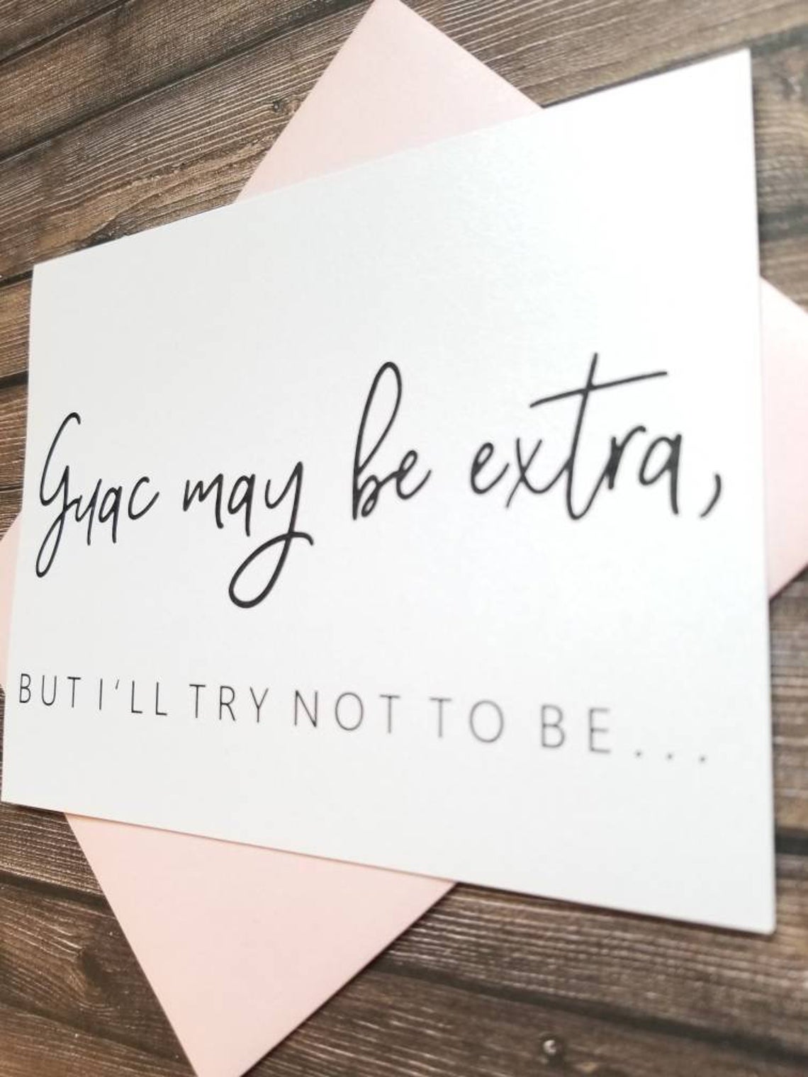 GUAC MAY BE EXTRA