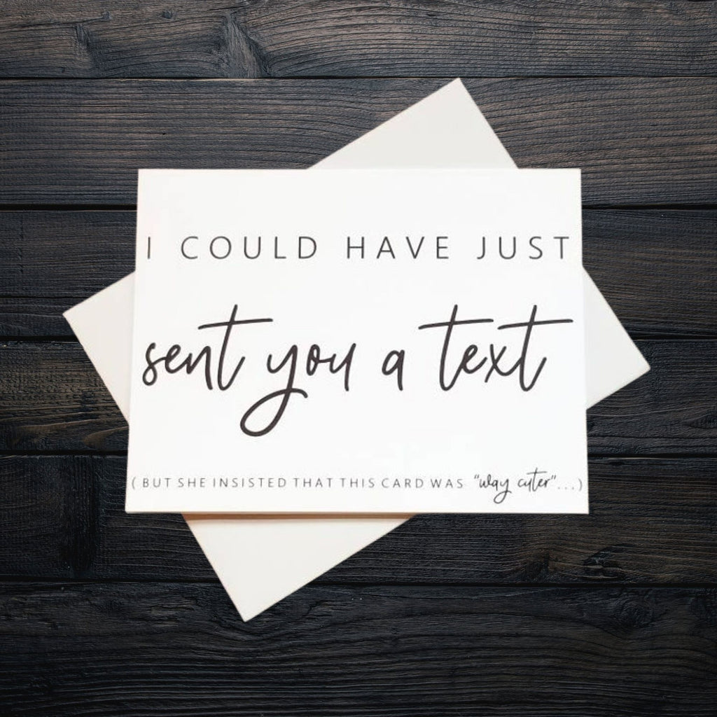COULD HAVE SENT A TEXT