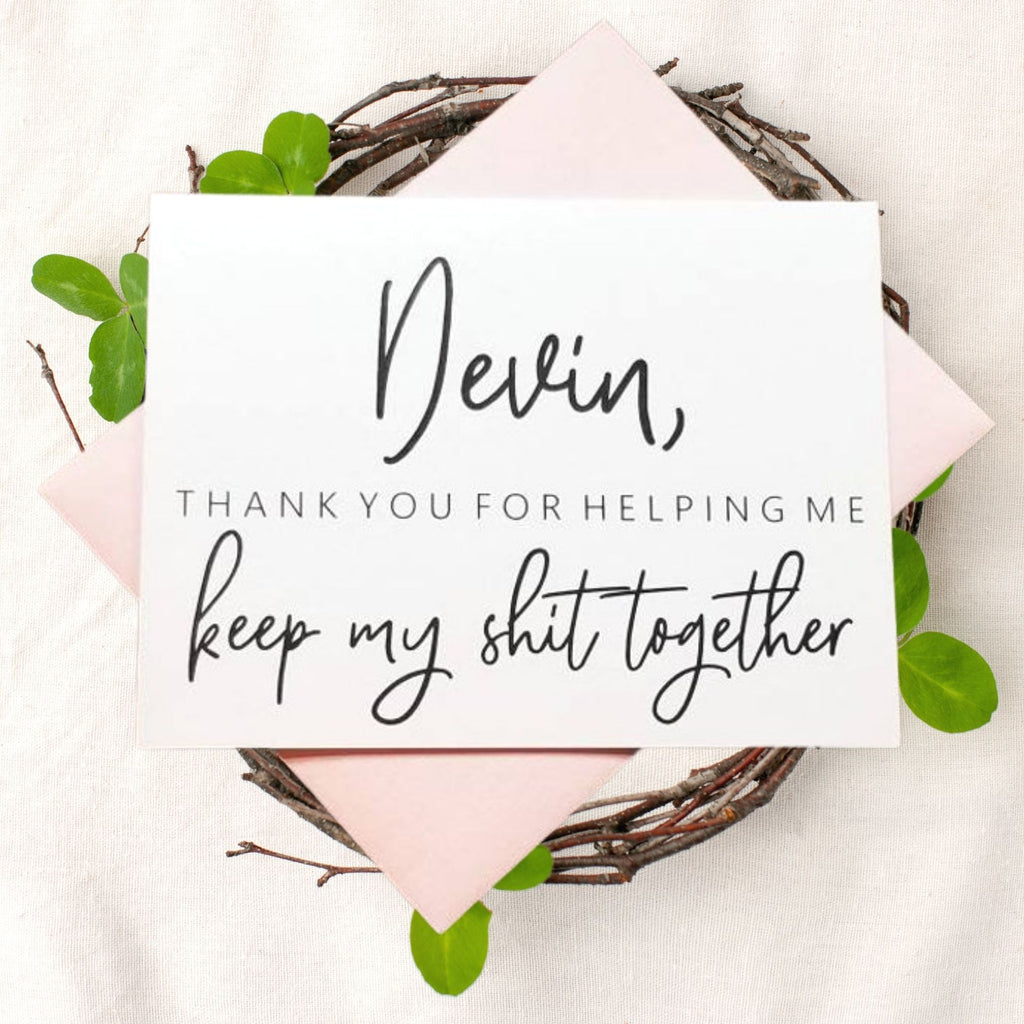 Thank You For Helping Me Keep My Shit Together
