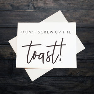 DONT SCREW UP THE TOAST