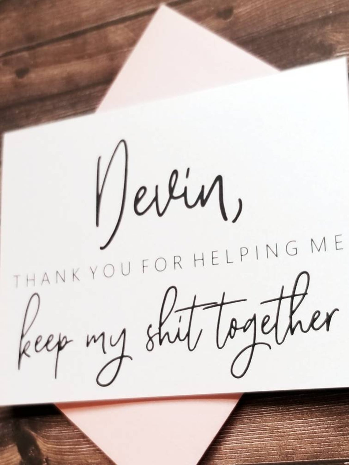 Thank You For Helping Me Keep My Shit Together