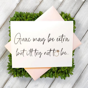 GUAC MAY BE EXTRA